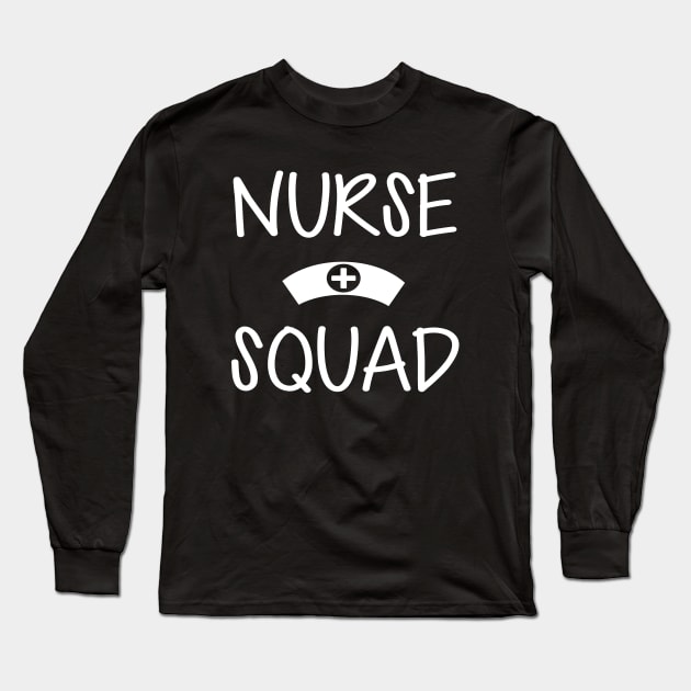 Nurse Squad Long Sleeve T-Shirt by KC Happy Shop